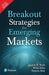 Breakout Strategies For Emerging Markets by Jagdish N. Sheth