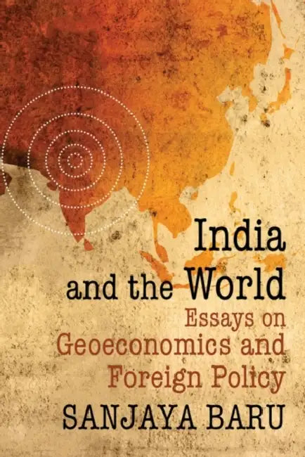 India and the World by Sanjaya Baru