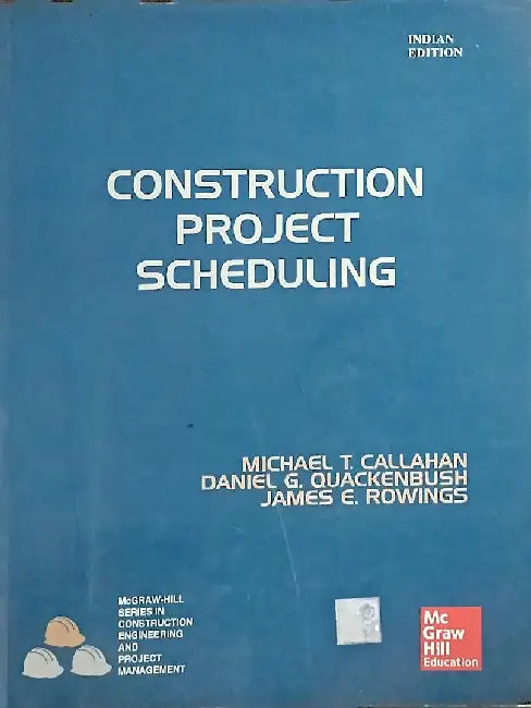 Construction Project Scheduling by Callahan M.T.