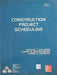 Construction Project Scheduling by Callahan M.T.