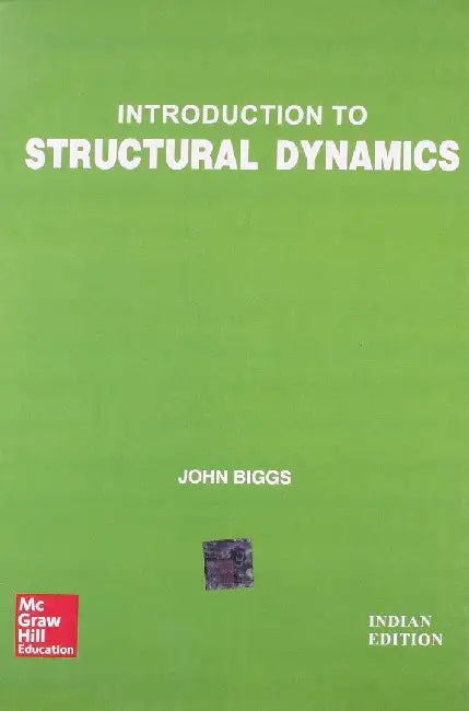 Introduction to Structural Dynamics by Biggs
