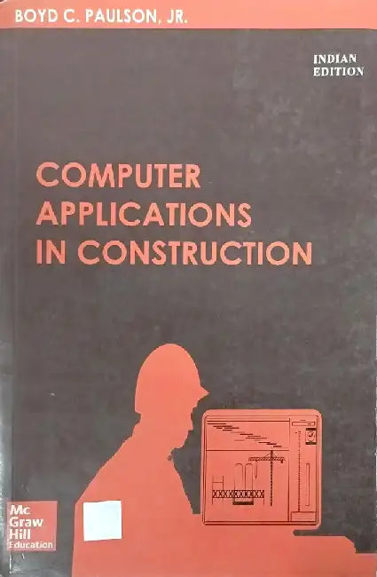 Computer Applications in Construction by Paulson