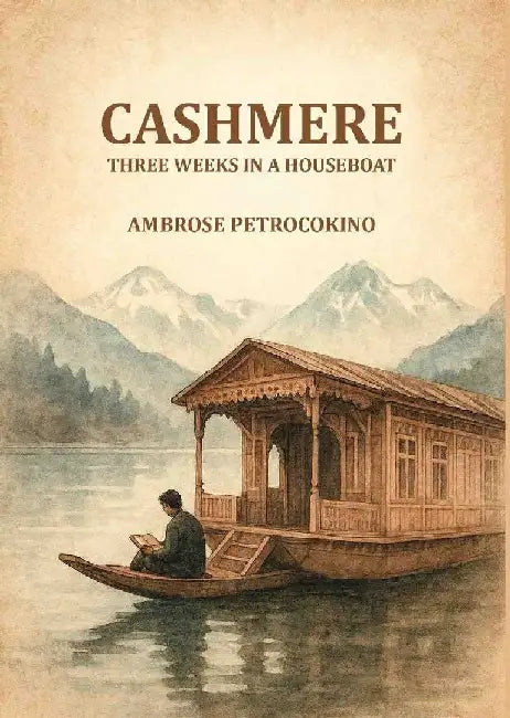 Cashmere Three Weeks In A Houseboat by Ambrose Petrocokino