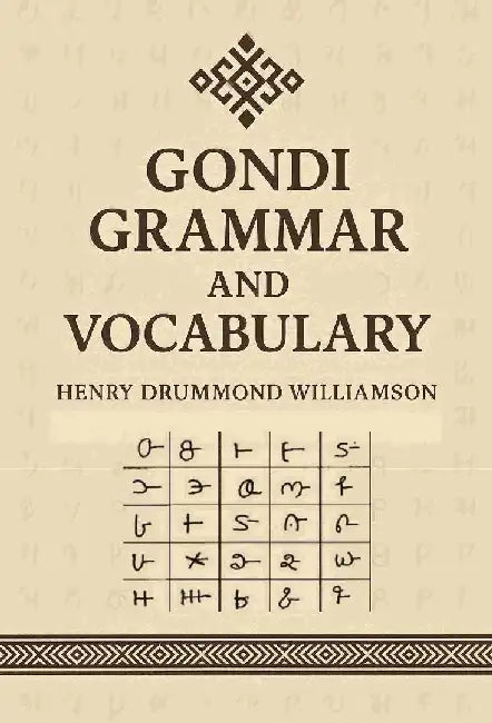 Gondi Grammar and Vocabulary by Henry Drummond Williamson