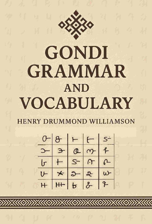 Gondi Grammar and Vocabulary by Henry Drummond Williamson