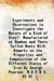 Experiments and Observations To Investigate The Nature of A Kind of Steel Manufactured At Bombay and There Called Wootz With Remarks on The Properties and Composition of The Different States of Iron By George Pearson M D F R S. by George Pearson