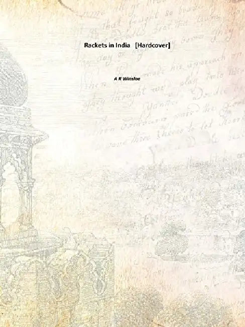 Rackets In India by A. R. Winsloe