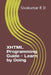 XHTML Programming Guide - Learn by Doing by Sivakumar R. D.