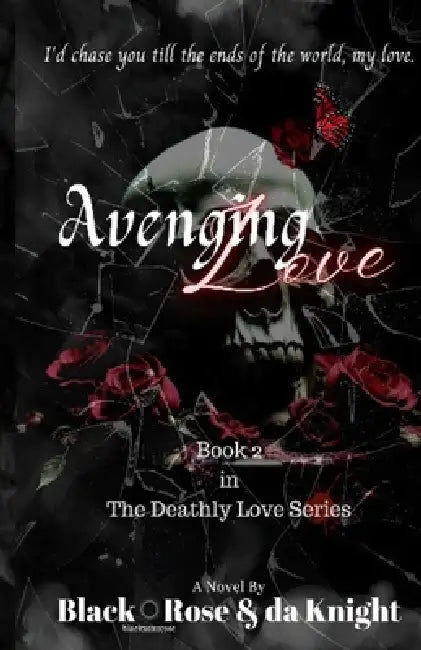Avenging Love by Black Rose, Da Knight