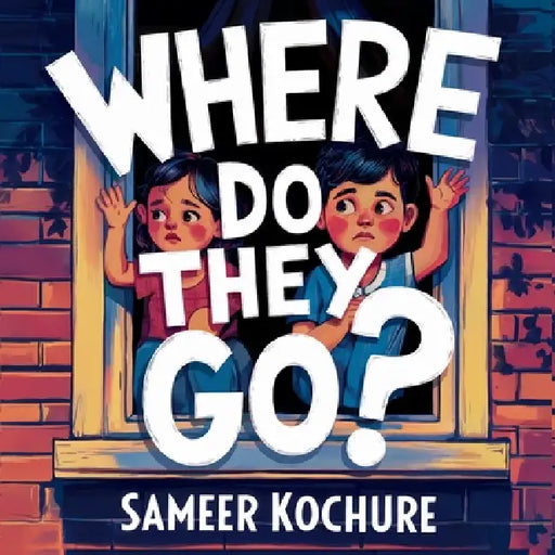 Where do they go?: A heartfelt story to help kids feel loved, wanted, and never alone... even when you are apart. by Sameer Kochure