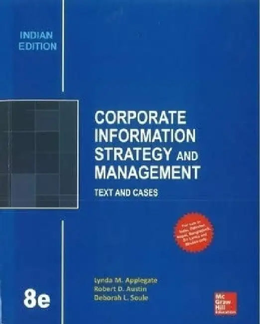 Corporate Information Strategy and Management Text and Cases, 8e by Applegate L.M.