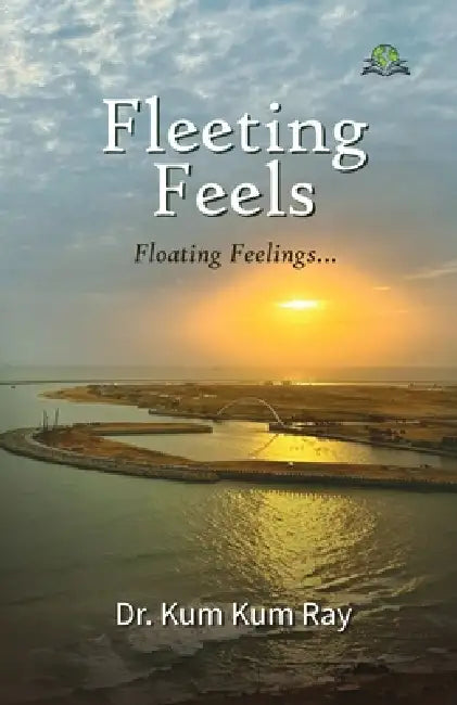 Fleeting Feels: Floating Feelings... by Kum Kum Ray