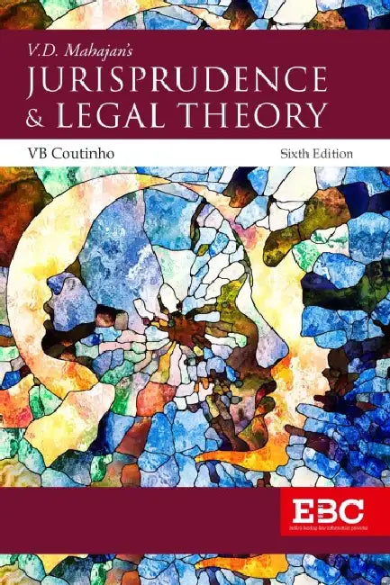 V.D. Mahajan's Jurisprudence and Legal Theory by V B Coutinho