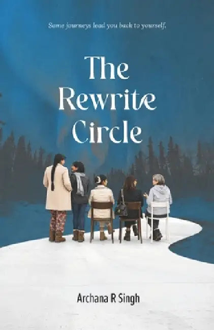 The Rewrite Circle by Archana R. Singh