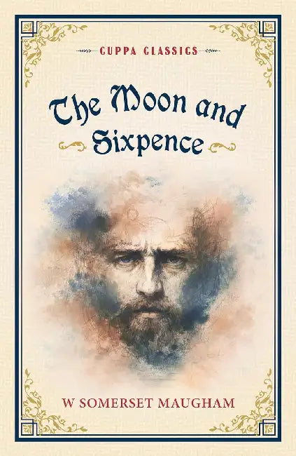 The Moon And Sixpence (Cuppa Classics) by W Somerset Maugham