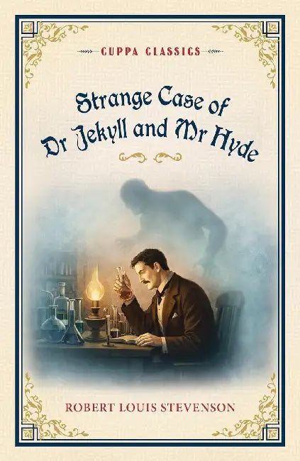 Strange Case Of Dr Jekyll And Mr Hyde (Cuppa Classics) by Robert Louis Stevenson