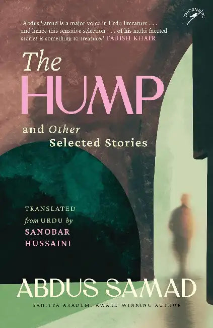 The Hump and Other Selected Stories by Sanobar Hussaini