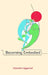 Becoming Embodied by Dipanshu Aggarwal