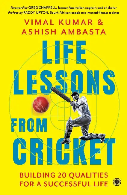 Life Lessons from Cricket: Building 20 Qualities for a Successful Life by Vimal Kumar