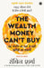The Wealth Money Can't Buy: The 8 Hidden Habits to Live Your Richest Life (Hindi) by Robin Sharma
