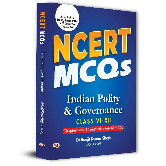 NCERT MCQs Indian Polity & Governance Class 6 To 12 Useful Book For UPSC, State PSCs & All Competitive Exam Chapter-wise and Topic-wise Solved Paper 2025
 by Dr Ranjit Kumar Singh, IAS (Air-49)