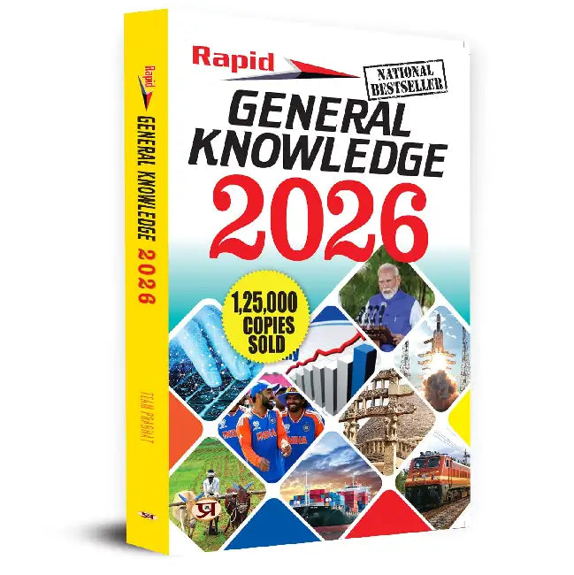 Rapid General Knowledge-2026 with Current Affairs | UPSC, State PSC, SSC, Bank, Railways RRB, Defence NDA/CDS, CUET , Teaching, State Govt & other Useful For All Competitive Exams by Team Prabhat