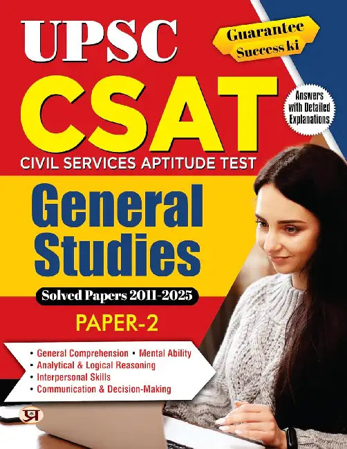 UPSC CSAT IAS Civil Services Aptitude Test General Studies Paper 2 : Previous 15 Years Solved Papers (2011-2025) Answers With Detailed Explanations by Team Prabhat