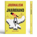 Journalism In Jharkhand by Dr. Samir Prasad