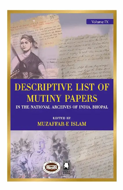 Descriptive List of Mutiny Papers by Ed. by Muzaffar-E-Islam
