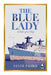 The Blue Lady: A Tale of a Ship by Sanjay Parikh