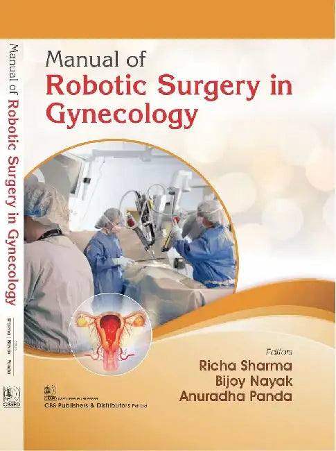 Manual of Robotic Surgery In Gynecology by Richa Sharma