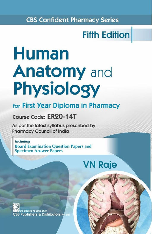 Human Anatomy And Physiology For First Year Diploma In Pharmacy 5Ed  by Raje