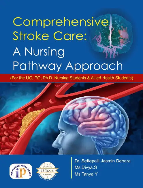 Comprehensive Stroke Care: A Nursing Pathway Approach by Dr. Settepalli Jasmin Debora