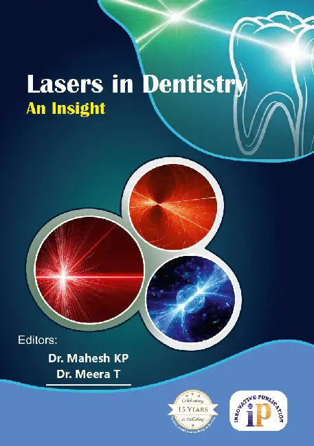 Lasers in Dentistry- An Insight by Dr. Mahesh KP