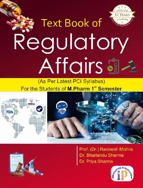 Text Book of Regulatory Affairs for the Students of M.Pharm 1st Semester by Prof. (Dr.) Ravinesh Mishra