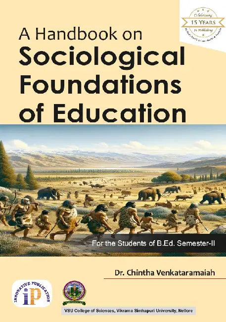 A Handbook on Sociological Foundations of Education for the Students of B.Ed. Semester-II by Dr. Chintha Venkataramaiah