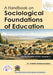 A Handbook on Sociological Foundations of Education for the Students of B.Ed. Semester-II by Dr. Chintha Venkataramaiah