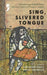 Sing, Slivered Tongue: An Anthology of South Asian Women's Poetry of Trauma in English by Feroza Jussawalla, Lopamudra Basu