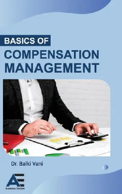 Basics of Compensation Management by Balki Vani
