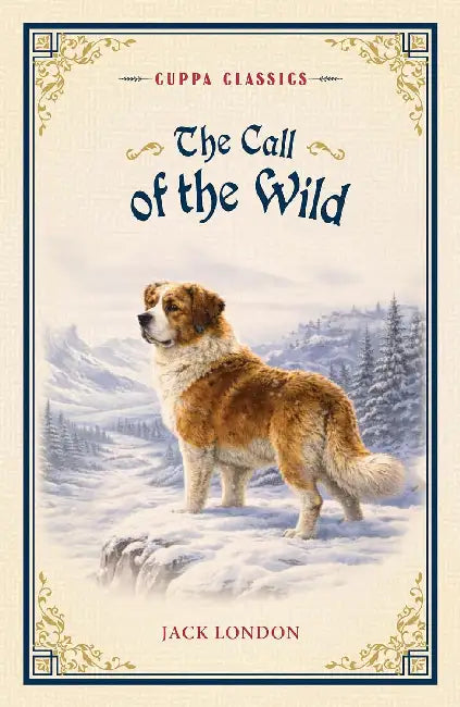 The Call Of The Wild (Cuppa Classics) by Jack London