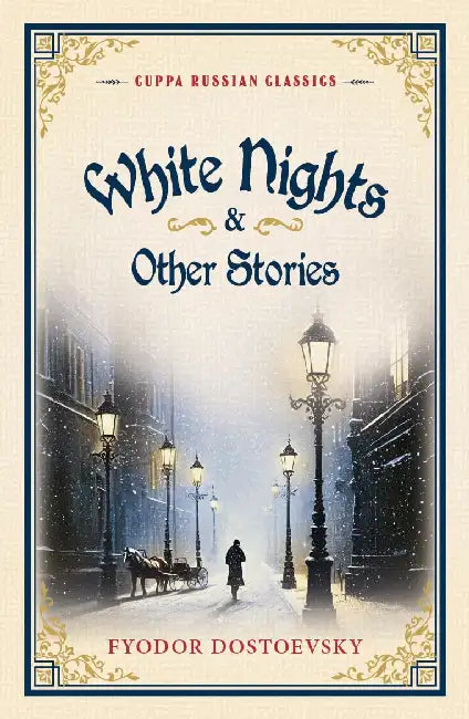 White Nights  Other Stories by Fyodor Dostoevsky