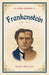 Frankenstein  by Mary Shelley