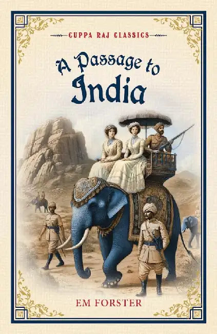 A Passage To India by E. M. Forster