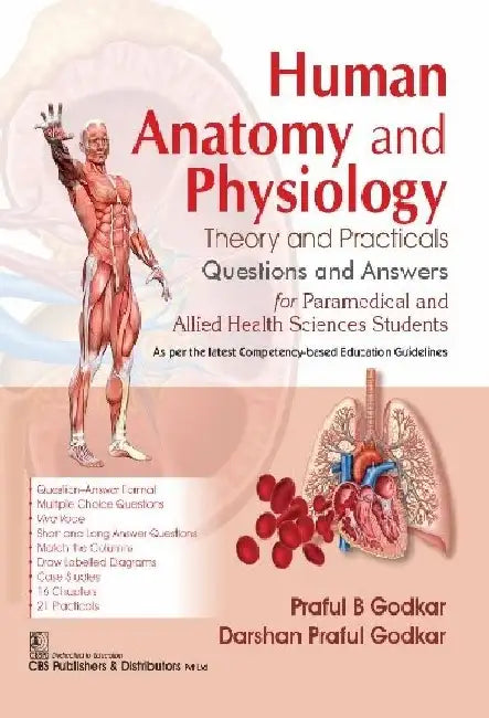 Human Anatomy And Physiology Theory And Practicals Questions And Answers by Praful B Godkar
