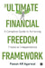 The Ultimate Financial Freedom Framework: Complete Guide to Achieving Financial Independence by Pawan KR Agarwal