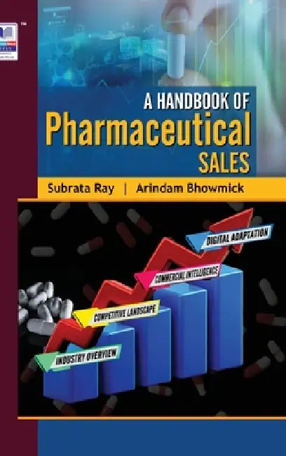 A Handbook of Pharmaceutical Sales by Subrata Ray, Arindam Bhowmick
