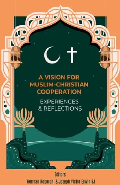 Vision for Muslim-Christian Cooperation by Victor Edwin