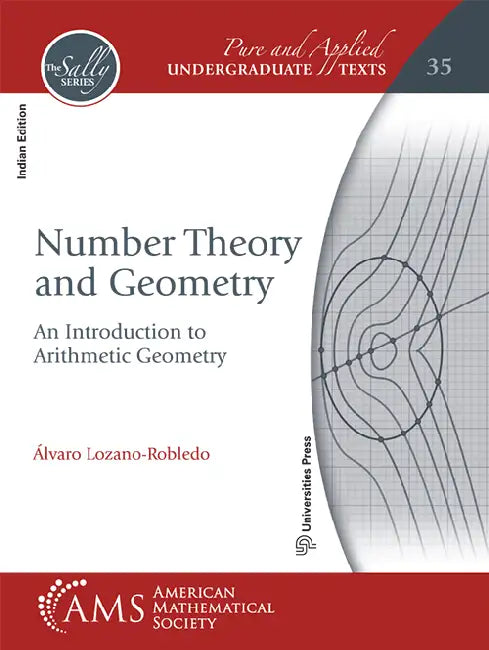 Number Theory and Geometry  An Introduction to Arithmetic Geometry by Álvaro Lozano-Robledo