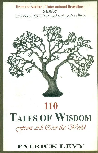 110 Tales of Wisdom by Patrick Levy