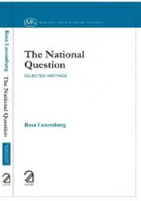 The National Question: Selected Writings by Rosa Luxemburg
